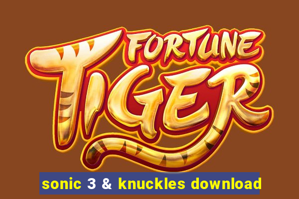 sonic 3 & knuckles download